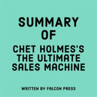 Summary_of_Chet_Holmes_s_The_Ultimate_Sales_Machine